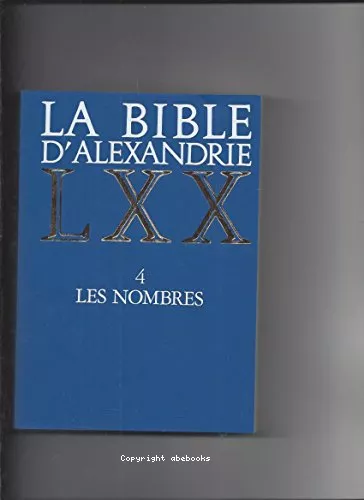 La Bible d'Alexandrie. 4 Les Nombres