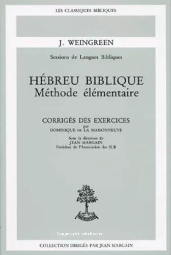 Hbreu biblique : mthode lmentaire : corrig des exercices