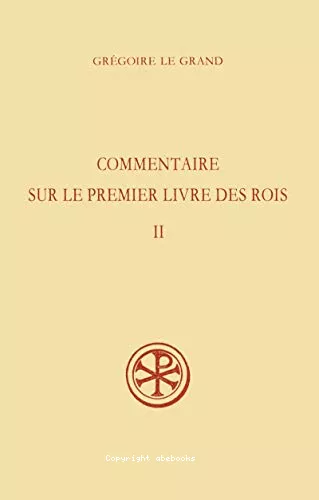 Commentaire sur le Premier Livre des Rois. Tome 2. (II,29 - III,37)