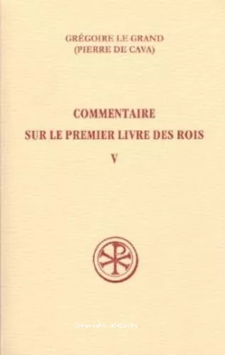 Commentaire sur le premier Livre des Rois. Tome 5 (V, 1-212)