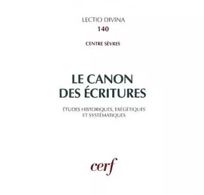 Le canon des critures : Etudes historiques, exgtiques et systmatiques