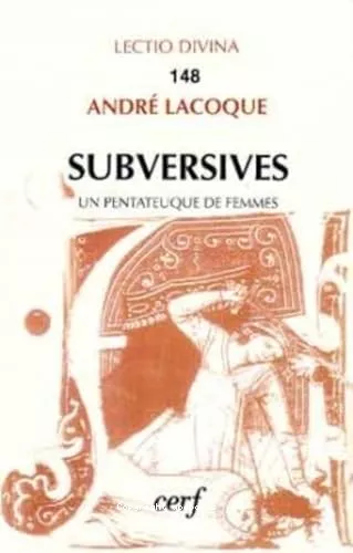 Subversives ou un Pentateuque de femmes