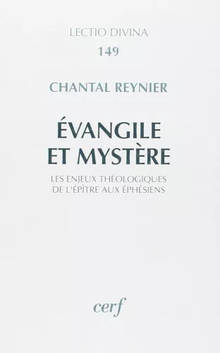 Evangile et mystre. Les enjeux thologiques de l'ptre aux Ephsiens