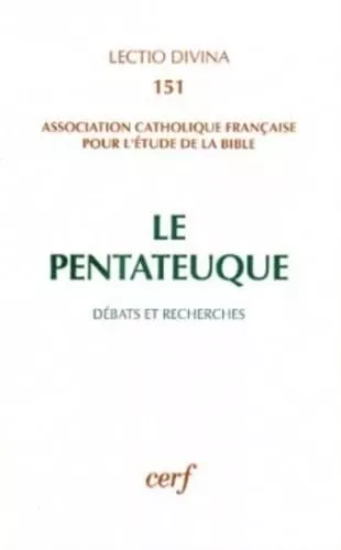 Le Pentateuque: dbats et recherches (XIVme congrs de l'ACFEB, Angers, 1991)