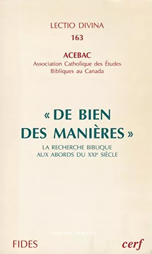 De bien des manires. La recherche biblique aux abords du XXIme sicle, actes du cinquantenaire.