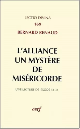 L'Alliance, un mystre de misricorde : une lecture de Ex. 32-34