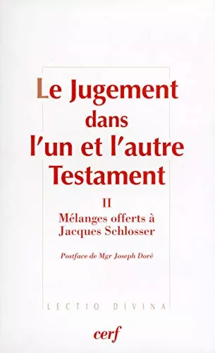 Le Jugement dans l'un et l'autre testament. II. Mlanges offerts  Jacques Schlosser