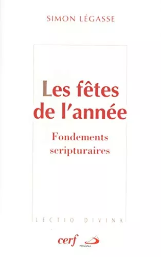 Les Ftes de l'anne : Fondements scripturaires