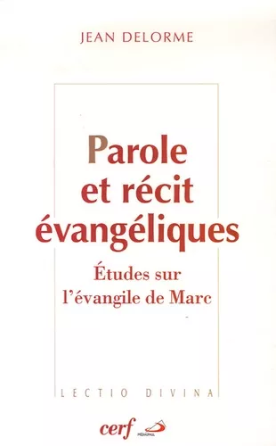 Parole et rcit vangliques : Etudes sur l'vangile de Marc