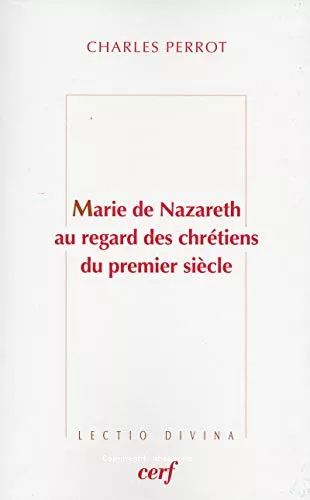 Marie de Nazareth au regard des chrtiens du premier sicle