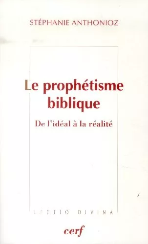 Le Prophtisme biblique : De l'idal  la ralit