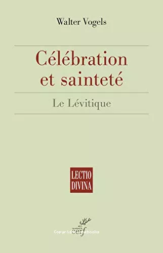 Clbration et saintet : Le Lvitique