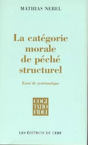 La Catgorie morale de pch structurel : essai de systmatique