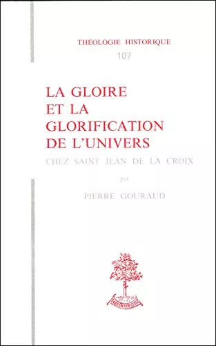 La Gloire et la glorification de l'univers chez Jean de la Croix