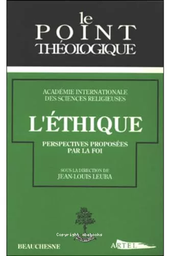 L'thique : Perspectives proposes par la foi.