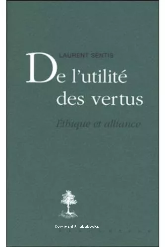 De L'utilit des vertus: Ethique et alliance