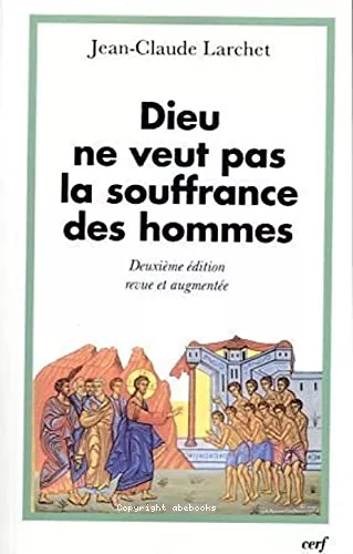 Dieu ne veut pas la souffrance des hommes