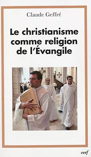 Le Christianisme comme religion de l'Evangile