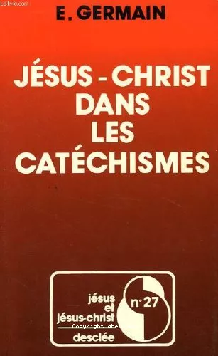 Jsus Christ dans les catchismes : Etude historique