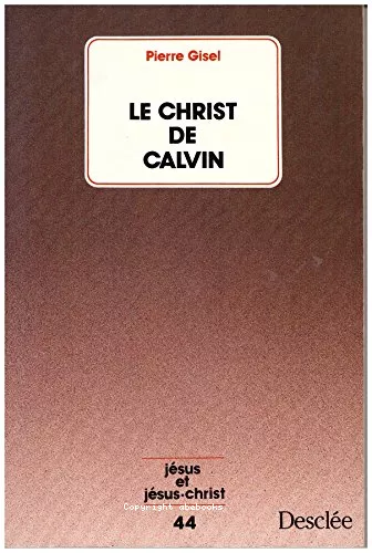 Le Christ de Calvin