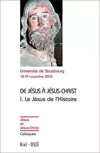 De Jsus  Jsus-Christ : I. Le Jsus de l'histoire