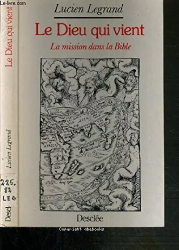 Le Dieu qui vient: la mission dans la Bible