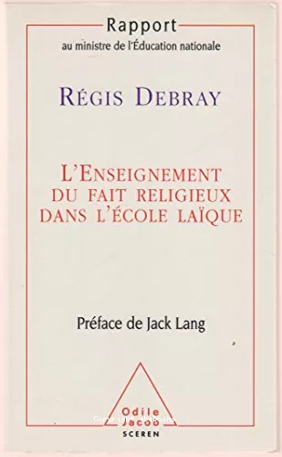 L'Enseignement du fait religieux dans l'cole laque : Rapport au ministre de l'ducation nationale