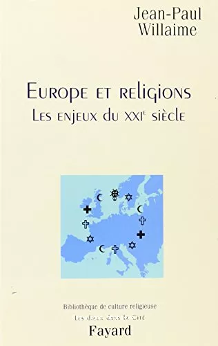 Europe et religions : Les enjeux du XXI sicle