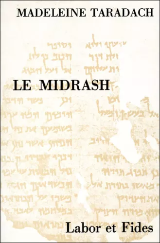 Le Midrash : Introduction  la littrature midrashique (dans la Bible, les Targumim, les Midrashim