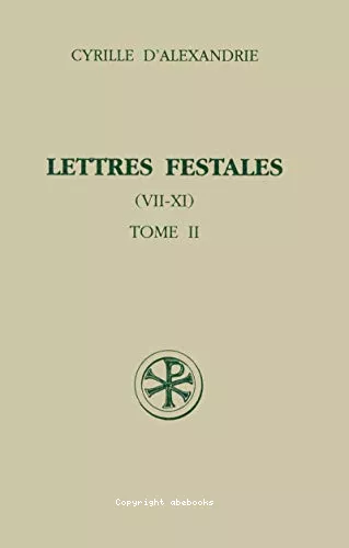 Lettres festales. 2 - Tome II: VII-XI