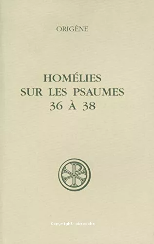 Homlies sur les Psaumes 36  38