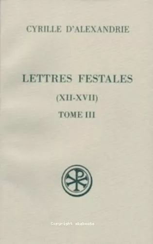 Lettres festales. 3 - Tome III: XII-XVII