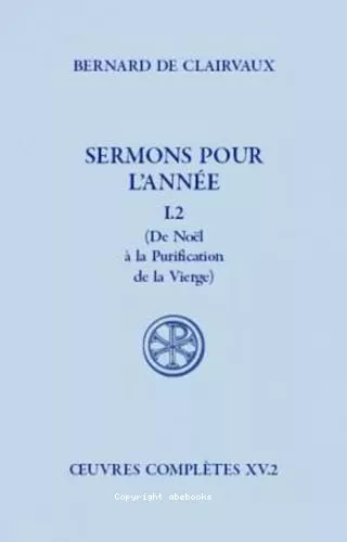 Sermons pour l'anne : de Nol  la purification de la Vierge