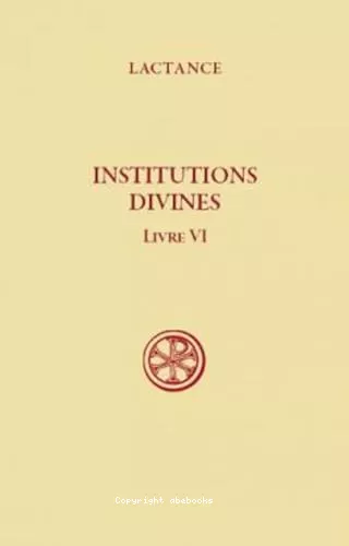 Institutions divines. Livre VI