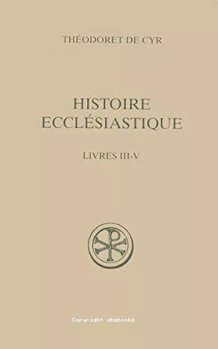 Histoire ecclsiastique. Tome II (Livres III-V)