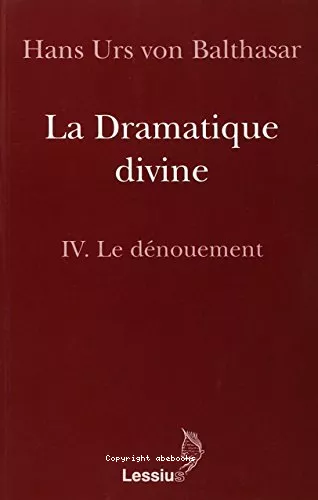 La dramatique divine 4 - Le dnouement