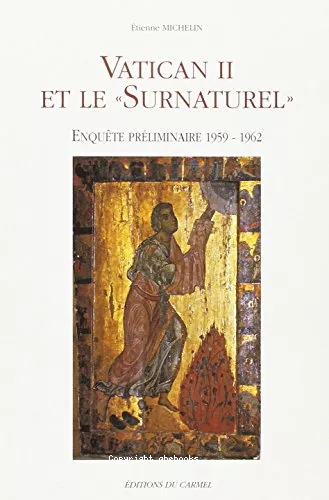 Vatican II et le surnaturel : enqute prliminaire 1959-1962