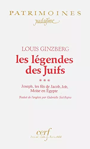 Les Lgendes des juifs : Joseph, les fils de Jacob, Job, Mose en Egypte. Tome 3