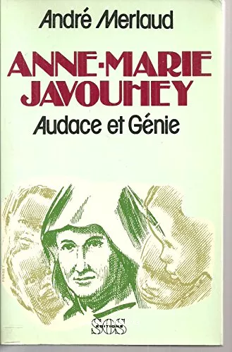 Anne-Marie Javouhey : audace et gnie