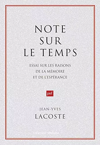 Note sur le temps: Essai sur les raisons de la mmoire et de l'esprance