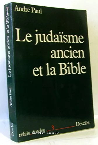 Le Judasme ancien et la Bible