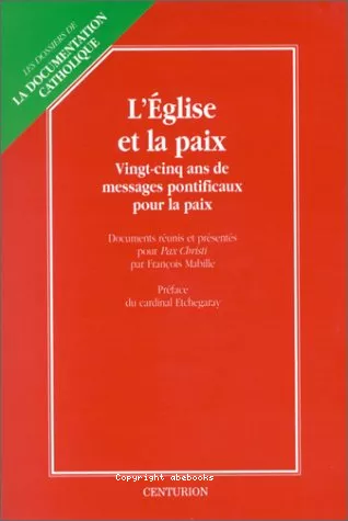 L'Eglise et la paix: 25 ans de messages pontificaux pour la paix