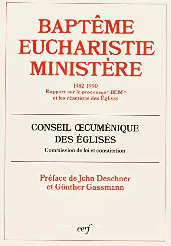 Baptme, Eucharistie, Ministre 1982-1990. Rapport sur le processus 