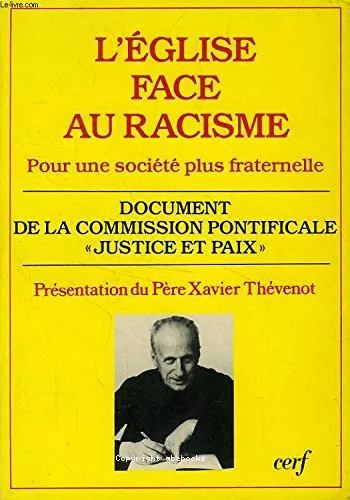 L'Eglise face au racisme: pour une socit plus fraternelle: document