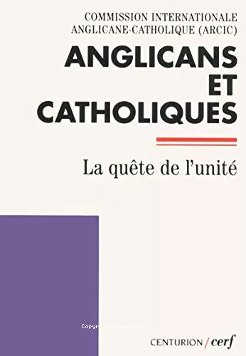 Anglicans et catholiques: la qute de l'unit