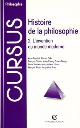 Histoire de la philosophie: 2 - L'invention du monde moderne