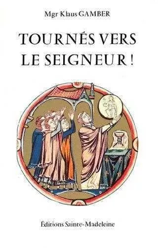 Tourns vers le Seigneur