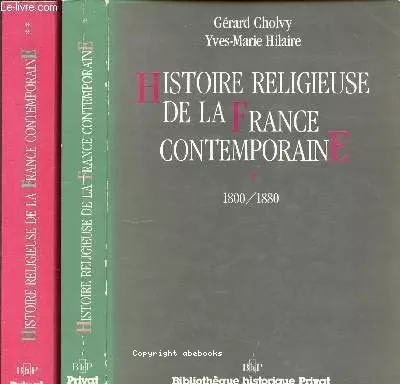 Histoire religieuse de la France contemporaine. 2 - 1880-1930