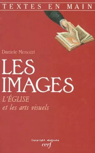 Les images: l'Eglise et les arts visuels