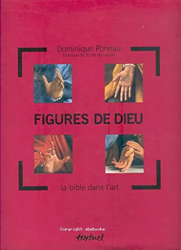 Figures de Dieu : la Bible dans l'art